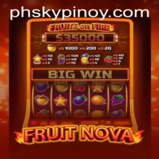 FruitNova: A Fresh Gaming Experience with PHSKY - Unravel the Exciting Journey
